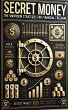 Secret Money: The Unspoken Strategies... - Bild 1