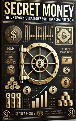Secret Money: The Unspoken Strategies for Financial Freedom (eBook, ePUB) - Worley, Damien
