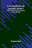 Les mystères du peuple, tome I; Histoire d'une famille de prolétaires à travers les âges