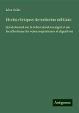 Etudes cliniques de médecine militaire Etudes cliniques de médecine militaire