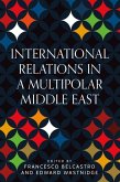 International Relations in a Multipolar Middle East International Relations in a Multipolar Middle East