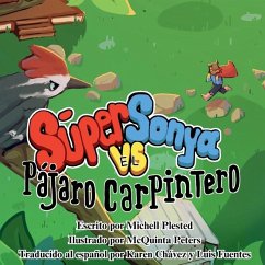 Súper Sonya vs el Pájaro Carpintero - Plested, Michell