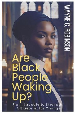 Are Black People Waking Up? - Robinson, Wayne C