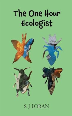 The One Hour Ecologist - Loran, S J