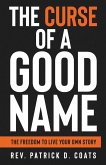 The Curse of A Good Name The Curse of A Good Name