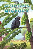 The Adventures of Michoux The Adventures of Michoux