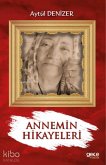 Annemin Hikayeleri Annemin Hikayeleri