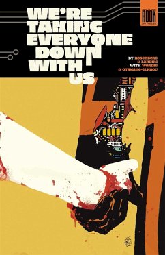 We're Taking Everyone Down with Us - Rosenberg, Matthew