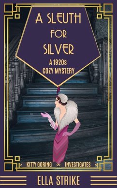 A Sleuth For Silver (Kitty Goring Investigates, #0.5) (eBook, ePUB) - Strike, Ella