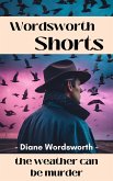 The Weather Can Be Murder (Wordsworth Shorts, #37) (eBook, ePUB) The Weather Can Be Murder (Wordsworth Shorts, #37) (eBook, ePUB)