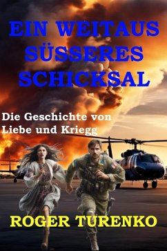 EIN WEITAUS SÜSSERES SCHICKSAL (Kovalenkos Abenteuer, #1) (eBook, ePUB) - Turenko, Roger