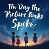 The Day the Picture Books Spoke (Invaders, #1) (eBook, ePUB) The Day the Picture Books Spoke (Invaders, #1) (eBook, ePUB)