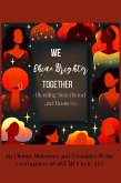 We Shine Brighter Together: Blending Sisterhood and Business (eBook, ePUB)