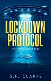 Lockdown Protocol (The First Contact Files, #5) (eBook, ePUB) Lockdown Protocol (The First Contact Files, #5) (eBook, ePUB)