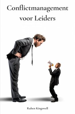 Conflictmanagement voor Leiders (eBook, ePUB) - Kingswell, Ruben
