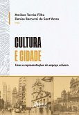 Cultura e Cidade: Usos e Representações do Espaço Urbano (eBook, ePUB)