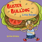 Buster Bulldog Loves Burgers (Buster Bulldog Fun Books to Read to Kids, #4) (eBook, ePUB) Buster Bulldog Loves Burgers (Buster Bulldog Fun Books to Read to Kids, #4) (eBook, ePUB)
