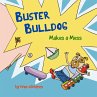 Buster Bulldog Makes a Mess (Buster... - Bild 1