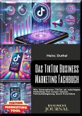 Das TikTok Business Marketing Fachbuch: Verkaufssteigerung durch Kurzvideos (eBook, ePUB) Das TikTok Business Marketing Fachbuch: Verkaufssteigerung durch Kurzvideos (eBook, ePUB)