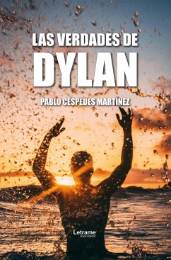 Las verdades de Dylan (eBook, ePUB) - Céspedes Martínez, Pablo