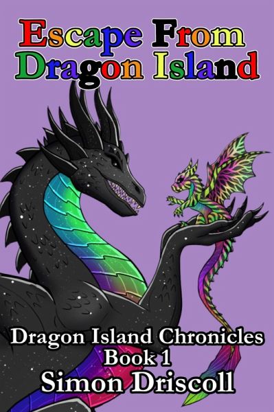 Escape From Dragon Island (Dragon Island Chronicles, #1) (eBook, ePUB) Escape From Dragon Island (Dragon Island Chronicles, #1) (eBook, ePUB)