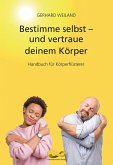 Bestimme selbst - und vertraue deinem Körper (eBook, ePUB)