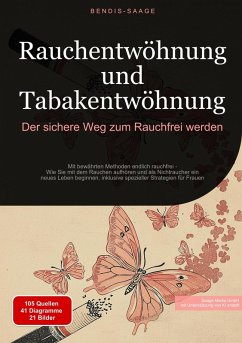 Cover Rauchentwöhnung und Tabakentwöhnung: Der sichere Weg zum Rauchfrei werden (eBook, ePUB)