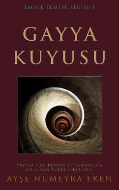 Gayya Kuyusu (eBook, ePUB) - Eken, Ayse Hümeyra