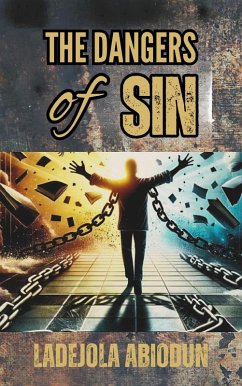 The Dangers of Sin (eBook, ePUB) - Abiodun, Ladejola