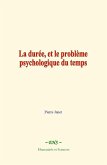 La durée, et le problème psychologique du temps (eBook, ePUB)