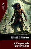 A Vingança de Black Vulmea (eBook, ePUB) A Vingança de Black Vulmea (eBook, ePUB)