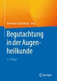 Begutachtung in der Augenheilkunde (eBook, PDF)