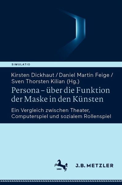 Persona - über die Funktion der Maske in den Künsten (eBook, PDF) Persona - über die Funktion der Maske in den Künsten (eBook, PDF)