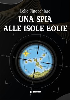 Cover Una Spia alle isole Eolie (fixed-layout eBook, ePUB)