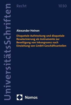 Cover Disquotale Aufstockung und disquotale Revalorisierung als Instrumente zur Beseitigung von Inkongruenz nach Einziehung von GmbH-Geschäftsanteilen (eBook, PDF)