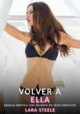 Volver a Ella (eBook, ePUB)