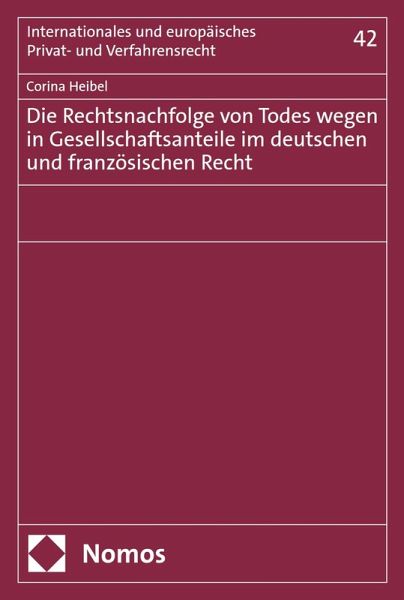 Die Rechtsnachfolge von Todes wegen in Gesellschaftsanteile im deutschen und französischen Recht (eBook, PDF)