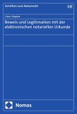 Beweis und Legitimation mit der elektronischen notariellen Urkunde (eBook, PDF)