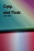 Copy, and Paste (Astern Blatt Short Novels, #43) (eBook, ePUB) Copy, and Paste (Astern Blatt Short Novels, #43) (eBook, ePUB)