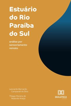 Estuário do Rio Paraíba do Sul (eBook, ePUB) - Silva, Leonardo Bernardo Campaneli da; Araújo, Thiago Moreira de Rezende