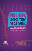 Mulher, isso tem nome! (eBook, ePUB) Mulher, isso tem nome! (eBook, ePUB)