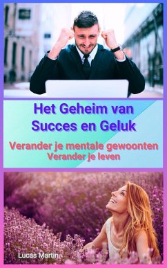 Cover Het Geheim van Succes en Geluk - Verander je mentale gewoonten, verander je leven (eBook, ePUB)