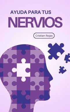 Ayuda Para tus Nervios (Mental Strength, #1) (eBook, ePUB) - Rojas, Cristian