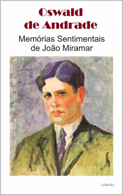 Memórias Sentimentais de João Miramar (eBook, ePUB) - Andrade, Oswald de