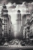 Livro Do Porteiro: Guia Com Instruções Básicas Para Portaria (eBook, ePUB)