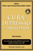 A Cura Da Depressão E Da Ansiedade Baseado Em Fatos Reais (eBook, ePUB)