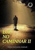 Luz No Caminhar Ii (eBook, ePUB)