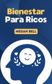 Bienestar Para Ricos (Taking Care of You, #1) (eBook, ePUB) Bienestar Para Ricos (Taking Care of You, #1) (eBook, ePUB)