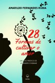 28 Formas De Cultivar O Amor (eBook, ePUB)