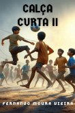 Calça Curta Ii (eBook, ePUB)